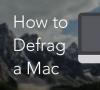 Как дефрагментировать файлы на компьютере Mac